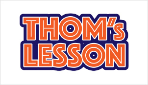 THOM’s LESSON